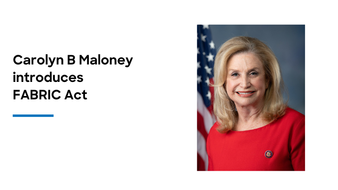 Carolyn B Maloney introduces FABRIC Act