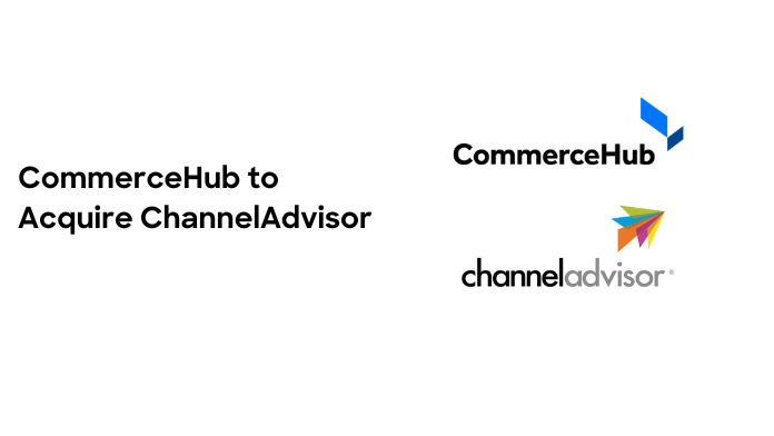 CommerceHub to Acquire ChannelAdvisor