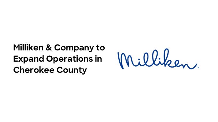Milliken's expansion in Cherokee County